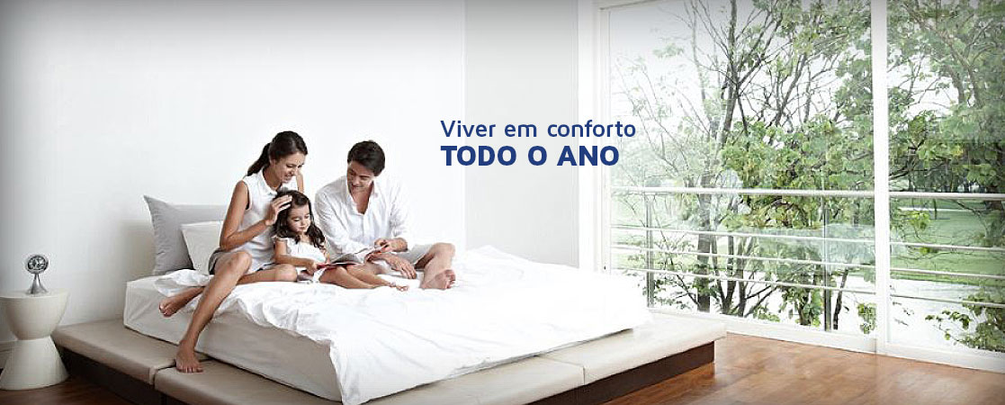 Viver em conforto TODO O ANO Conforto todo o ano